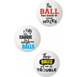 "Balls Deep Funny Slogan Golf Balls Assorted Slogan 3pk HTP3735"